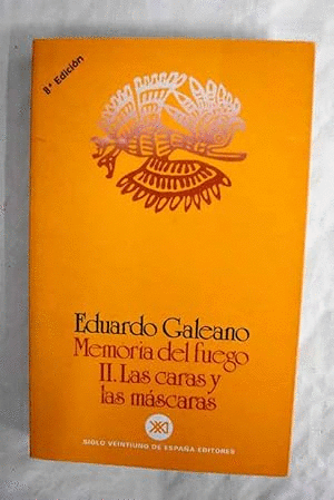 MEMORIA DEL FUEGO II. LAS CARAS Y LAS MÁSCARAS (DOBLEZ EN TRASERA)