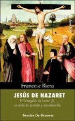 JESÚS DE NAZARET. EVANGELIO DE LUCAS (I)