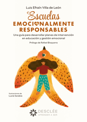 ESCUELAS EMOCIONALMENTE RESPONSABLES. UNA GUÍA PARA DESARROLLAR PLANES DE INTERVENCIÓN EN EDUCACIÓN Y GESTIÓN EMOCIONAL (DOBLEZ EN LA ESQUINA SUPERIOR)