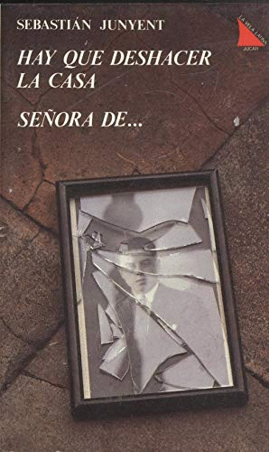 HAY QUE DESHACER LA CASA SEÑORA DE ...
