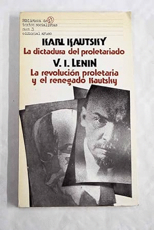 LA DICTADURA DEL PROLETARIADO/LA REVOLUCIÓN PROLETARIA Y EL RENEGADO KAUTSKY
