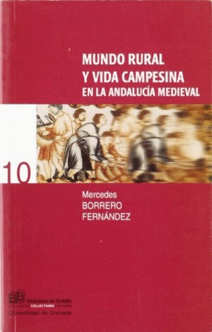 MUNDO RURAL Y VIDA CAMPESINA EN LA ANDALUCÍA MEDIEVAL