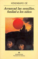 ARRANCAD LAS SEMILLAS, FUSILAD A LOS NIÑOS