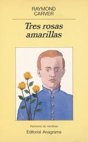 TRES ROSAS AMARILLAS (PAGINAS AMARILLENTAS)