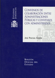 CONVENIOS DE COLABORACIÓN ENTRE ADMINISTRACIONES PÚBLICAS Y CONVENIOS CON ADMINISTRADOS