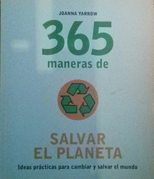 365 MANERAS DE SALVAR EL PLANETA