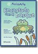 ENCANTADO CON EL BOSQUE EJERCICIOSDE PLÁSTICA PARA ESTIMULAR LA IMAGINACION INFANTIL (TAPA DURA)
