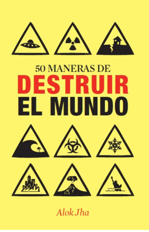 50 MANERAS DE DESTRUIR EL MUNDO (BORDES ALGO ROZADOS)