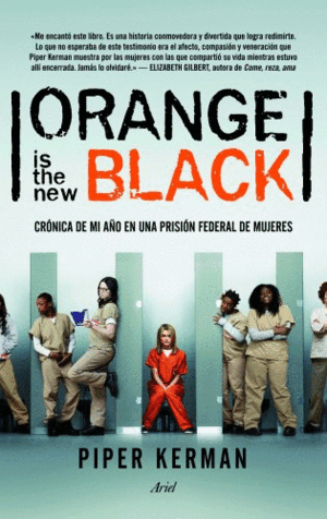 ORANGE IS THE NEW BLACK (TEXTO EN ESPAÑOL)