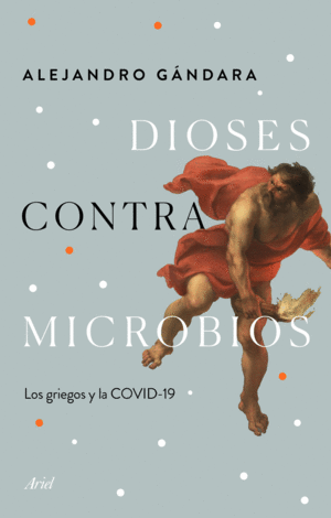 DIOSES CONTRA MICROBIOS: LOS GRIEGOS Y LA COVID-19
