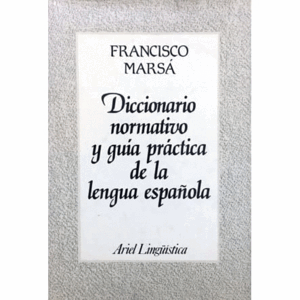 DICCIONARIO NORMATIVO Y GUÍA PRÁCTICA DE LA LENGUA ESPAÑOLA (TAPA DURA)