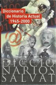 DICCIONARIO DE HISTORIA ACTUAL, 1945-2000 (TAPA DURA)