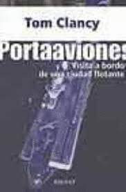 PORTAAVIONES : VISITA A BORDO DE UNA CIUDAD FLOTANTE
