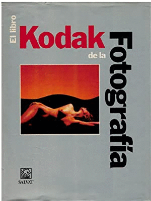 KODAK, EL LIBRO DE LA FOTOGRAFÍA (TAPA DURA)