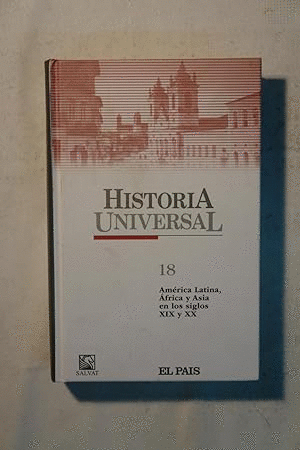 AMÉRICA LATINA, ÁFRICA Y ASIA EN LOS SIGLOS XIX Y XX (TAPA DURA)