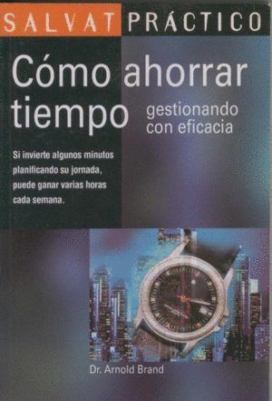CÓMO AHORRAR TIEMPO GESTIONANDO CON EFICACIA