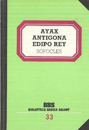 ÁYAX/ ANTIGONA/EDIPO REY