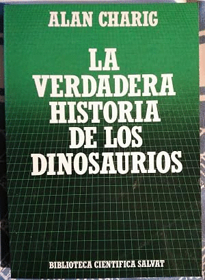LA VERDADERA HISTORIA DE LOS DINOSAURIOS