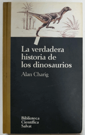 LA VERDADERA HISTORIA DE LOS DINOSAURIOS