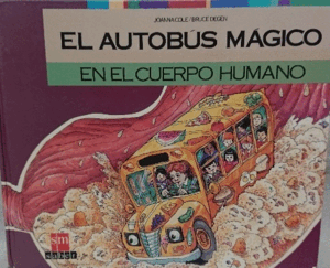 EL AUTOBUS MÁGICO EN EL CUERPO HUMANO (TAPA DURA) (ESQUINAS ALGO ROZADAS)