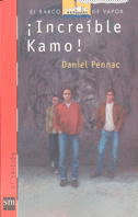 ¡INCREÍBLE KAMO!