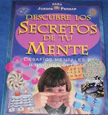 DESCUBRE LOS SECRETOS DE TU MENTE : DESAFÍOS MENTALES E ILUSIONES ÓPTICAS