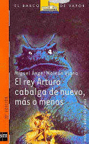 EL REY ARTURO CABALGA DE NUEVO, MÁS O MENOS