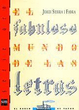 EL FABULOSO MUNDO DE LAS LETRAS (TAPA DURA)