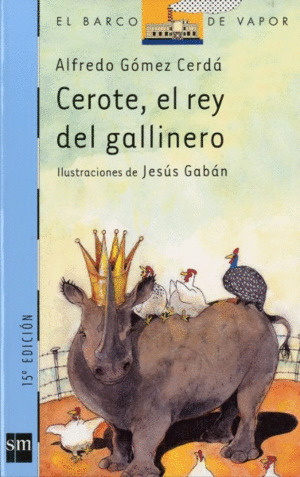 CEROTE, EL REY DEL GALLINERO