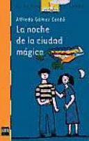LA NOCHE DE LA CIUDAD MÁGICA