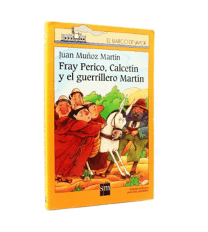 FRAY PERICO, CALCETÍN Y EL GUERRILLERO MARTÍN
