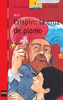 CRISPIN: LA CRUZ DE PLOMO