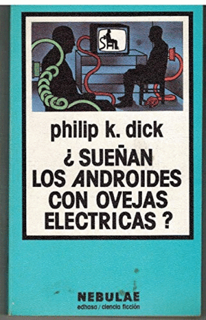 SUEÑAN LOS ANDROIDES CON OVEJAS ELECTRICAS? (BORDES ROZADOS)
