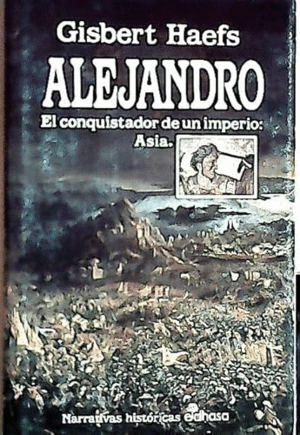 ALEJANDRO, EL CONQUISTADOR DE UN IMPERIO (TAPA DURA)