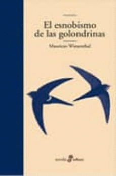 EL ESNOBISMO DE LAS GOLONDRINAS (TAPA DURA)