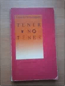 TENER Y NO TENER (PORTADA CON MARCAS DE DESGASTE)