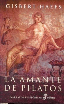 LA AMANTE DE PILATOS (TAPA DURA)