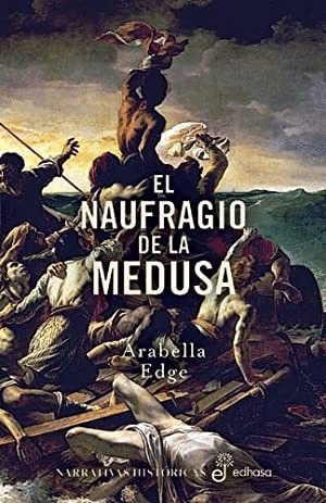 EL NAUFRAGIO DE LA MEDUSA (TAPA DURA)