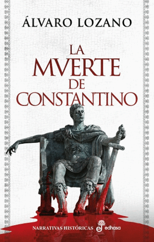 LA MUERTE DE CONSTANTINO (TAPA DURA) (RETRACTILADO)