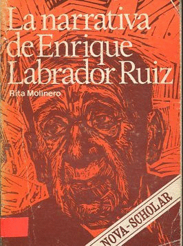 LA NARRATIVA DE ENRIQUE LABRADOR RUIZ (LOMO ESTRIADO)