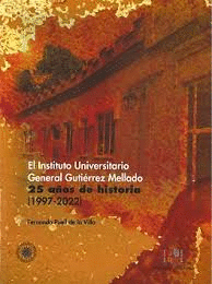 EL INSTITUTO UNIVERSITARIO GENERAL GUTIÉRREZ MELLADO