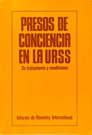PRESOS DE CONCIENCIA EN LA URSS (MARCAS DE DOBLEZ EN LA PORTADA/PÁGINAS AMARILLENTAS)