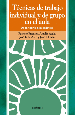 TÉCNICAS DE TRABAJO INDIVIDUAL Y DE GRUPO EN EL AULA