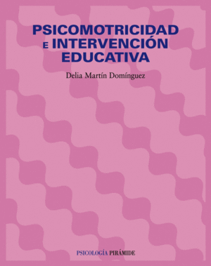 PSICOMOTRICIDAD E INTERVENCIÓN EDUCATIVA