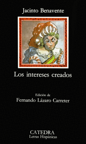 LOS INTERESES CREADOS (TAPA DURA)