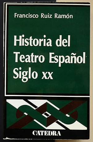 HISTORIA DEL TEATRO ESPAÑOL, SIGLO XX