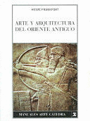 ARTE Y ARQUITECTURA DEL ORIENTE ANTIGUO