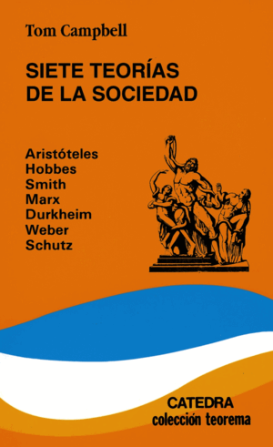 SIETE TEORÍAS DE LA SOCIEDAD