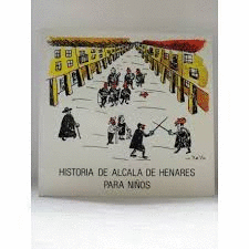 HISTORIA DE ALCALÁ DE HENARES PARA NIÑOS