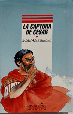 LA CAPTURA DE CESAR